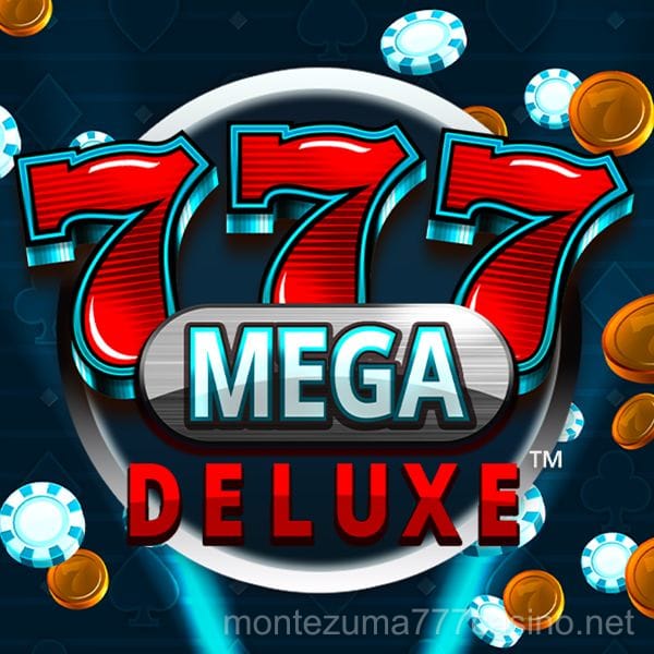 777 Mega Deluxe™